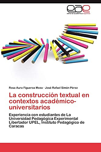 La Construcción Textual en Contextos Académico-Universitarios
