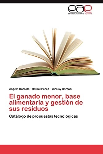 El Ganado Menor, Base Alimentaria Y Gestión de Sus Residuos