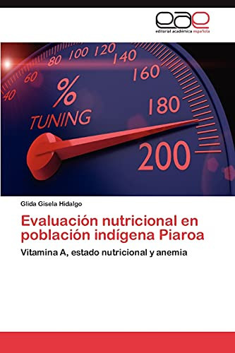 Evaluación Nutricional en Población Indígena Piaro