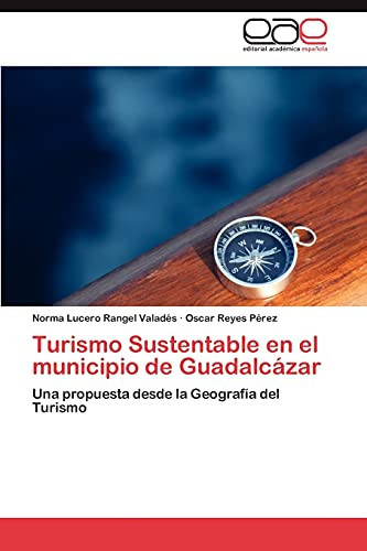 Turismo Sustentable en El Municipio de Guadalcázar