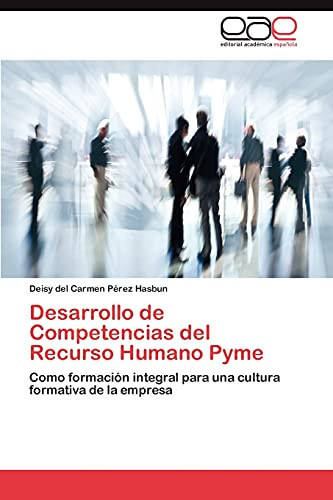 Desarrollo de Competencias Del Recurso Humano Pyme