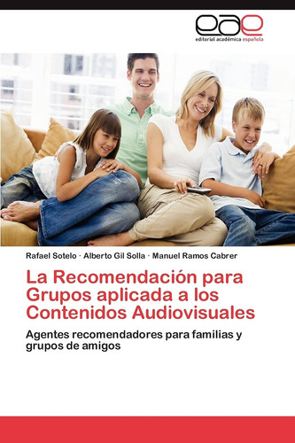 La Recomendación Para Grupos Aplicada a Los Contenidos Audiovisuales
