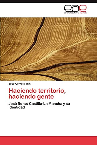 Haciendo Territorio, Haciendo Gente