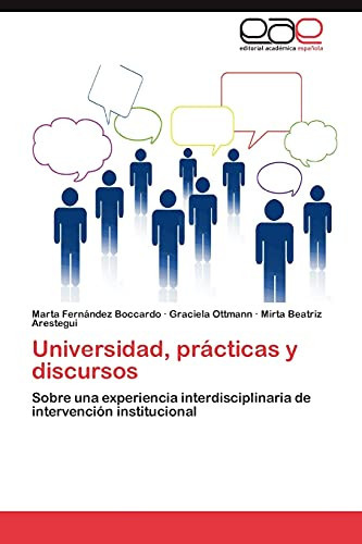 Universidad, Prácticas Y Discursos