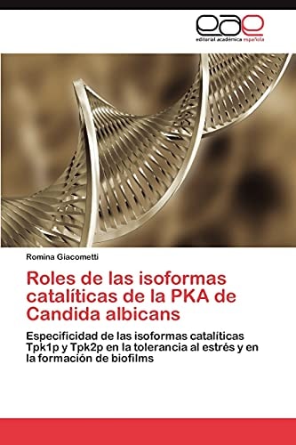 Roles de Las Isoformas Catalíticas de la Pka de Candida Albicans