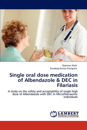 Single Oral Dose Medication of Albendazole and Dec in Filariasis