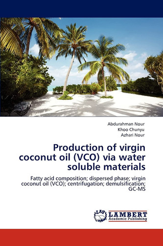Production of Virgin Coconut Oil Via Water Soluble Materials
