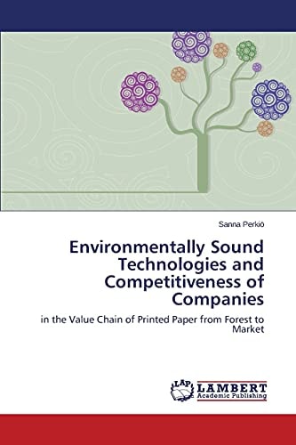 Environmentally Sound Technologies and Competitiveness of Companies In the Value Chain of Printed Paper from Forest to Market