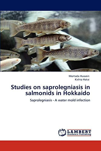 Studies on Saprolegniasis in Salmonids in Hokkaido
