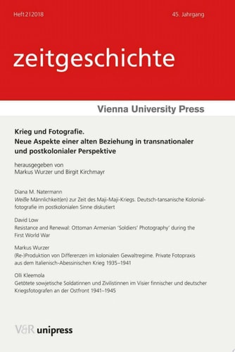Krieg und Fotografie Neue Aspekte einer alten Beziehung in transnationaler und postkolonialer Perspektive