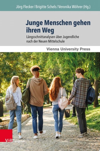 Junge Menschen gehen ihren Weg Längsschnittanalysen über Jugendliche nach der Neuen Mittelschule