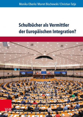 Schulbücher Als Vermittler der Europäischen Integration? Eine Produkt- und Wirkungsorientierte Studie Zum Politischen Fachunterricht