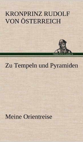 Zu Tempeln und Pyramiden Meine Orientreise