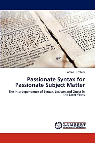 Passionate Syntax for Passionate Subject Matter