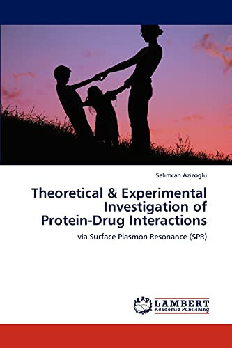 Theoretical and Experimental Investigation of Protein-Drug Interactions