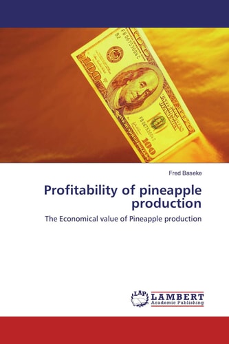 Profitability of Pineapple Production The Economical Value of Pineapple Production