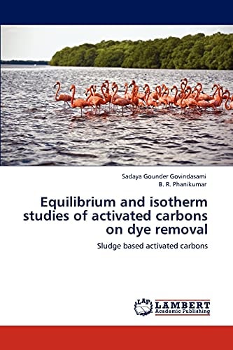 Equilibrium and Isotherm Studies of Activated Carbons on Dye Removal