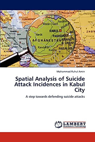 Spatial Analysis of Suicide Attack Incidences in Kabul City