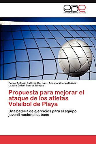 Propuesta Para Mejorar El Ataque de Los Atletas Voleibol de Play