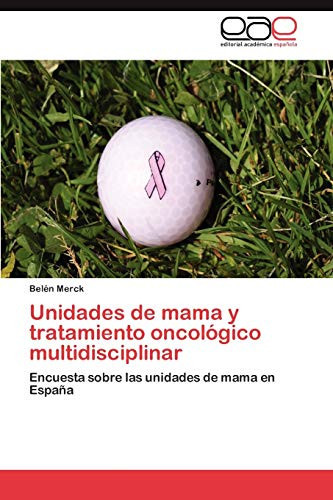 Unidades de Mama Y Tratamiento Oncológico Multidisciplinar