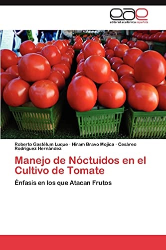 Manejo de Nóctuidos en El Cultivo de Tomate