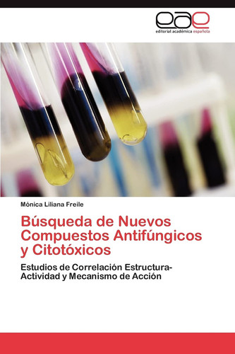 Búsqueda de Nuevos Compuestos Antifúngicos Y Citotóxicos