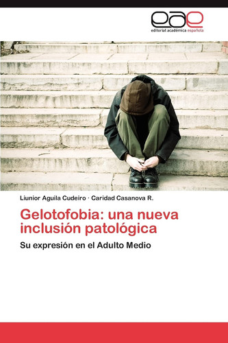 Gelotofobi Una Nueva Inclusión Patológica