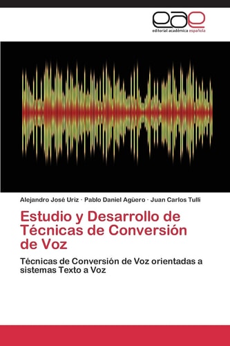 Estudio Y Desarrollo de Técnicas de Conversión de Voz