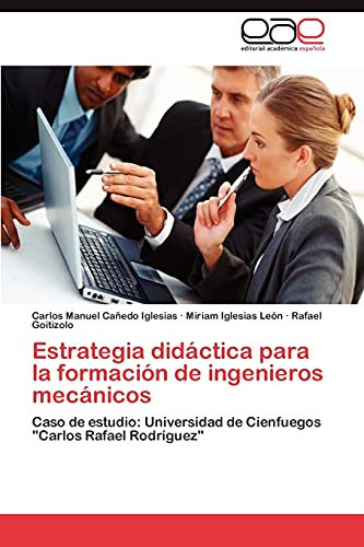 Estrategia Didáctica Para la Formación de Ingenieros Mecánicos