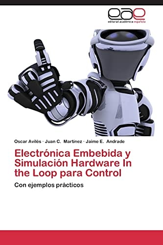 Electrónica Embebida y Simulación Hardware In the Loop para Control Con ejemplos prácticos