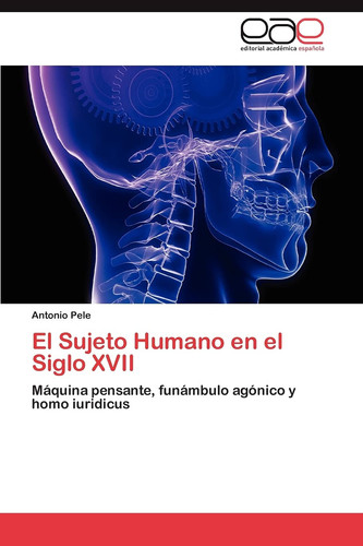 El Sujeto Humano en El Siglo Xvii