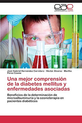 Una Mejor Comprensión de la Diabetes Mellitus Y Enfermedades Asociadas
