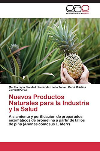 Nuevos Productos Naturales Para la Industria Y la Salud