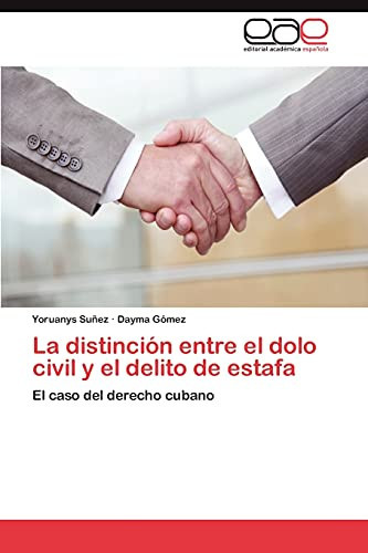 La Distinción Entre El Dolo Civil Y El Delito de Estaf