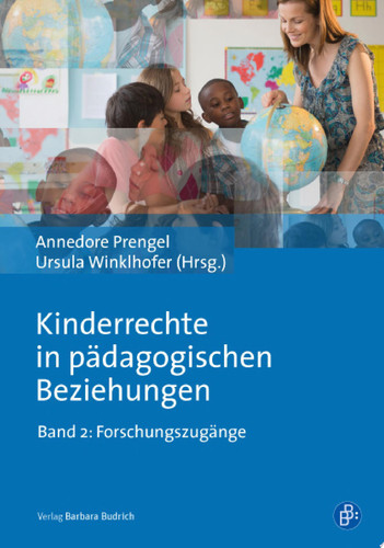 Kinderrechte in pädagogischen Beziehungen Band 2: Forschungszugänge
