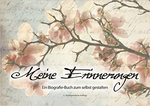 Meine Erinnerungen Ein Biografie-Buch zum Selbstgestalten