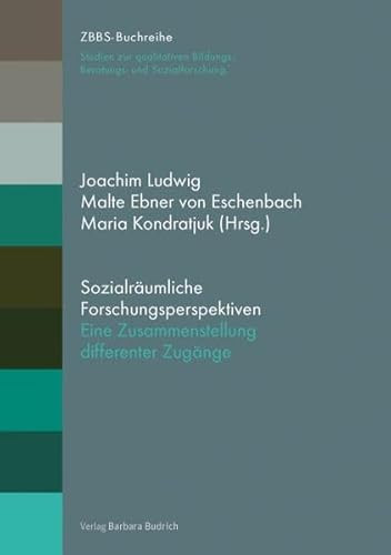 Sozialräumliche Forschungsperspektiven disziplinäre Ansätze, Zugänge und Handlungsfelder