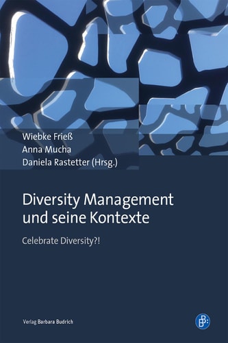 Diversity Management und seine Kontexte Celebrate Diversity?!