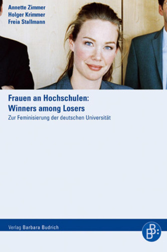 Frauen an Hochschulen: Winners among Losers Zur Feminisierung der deutschen Universität