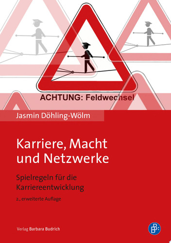 Karriere, Macht und Netzwerke Spielregeln für die Karriereentwicklung
