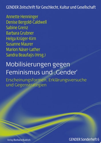 Mobilisierungen gegen Feminismus und 'Gender' Erscheinungsformen, Erklärungsversuche und Gegenstrategien