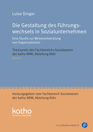 Die Gestaltung des Führungswechsels in Sozialunternehmen Eine Studie zur Weiterentwicklung von Organisationen