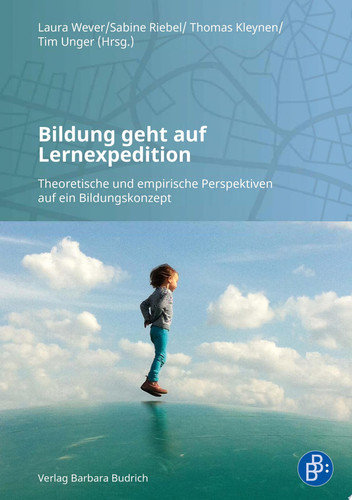 Bildung geht auf Lernexpedition Theoretische und empirische Perspektiven auf ein Bildungskonzept