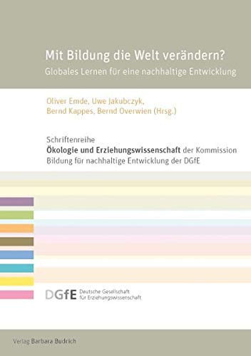 Mit Bildung die Welt verändern? Globales Lernen für eine nachhaltige Entwicklung