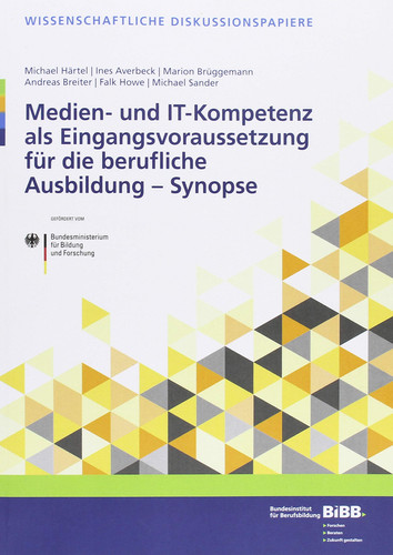 Medien- und IT-Kompetenz als Eingangsvoraussetzung für die berufliche Ausbildung - Synopse Laufzeit IV/2016 bis IV/2017