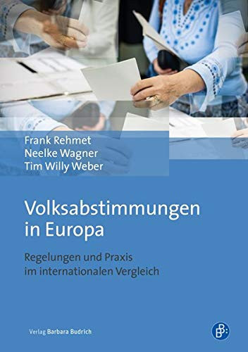 Volksabstimmungen in Europa Regelungen und Praxis im internationalen Vergleich