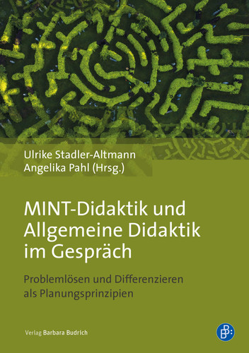 MINT-Didaktik und Allgemeine Didaktik im Gespräch Problemlösen und Differenzieren als Planungsprinzipien