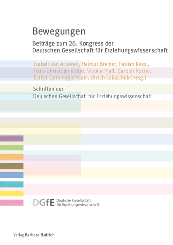 Bewegungen Beiträge zum 26. Kongress der Deutschen Gesellschaft für Erziehungswissenschaft