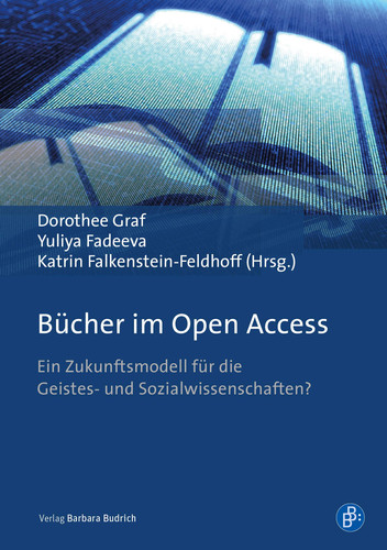 Bücher im Open Access ein Zukunftsmodell für die Geistes- und Sozialwissenschaften?