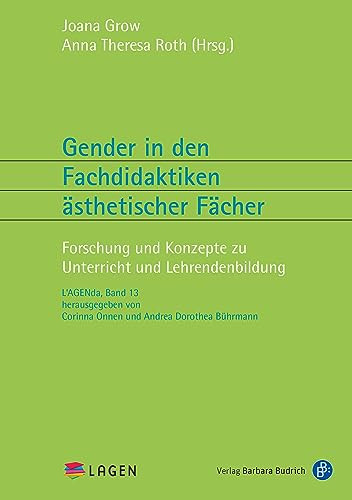 Gender in den Fachdidaktiken ästhetischer Fächer Forschung und Konzepte zu Unterricht und Lehrendenbildung